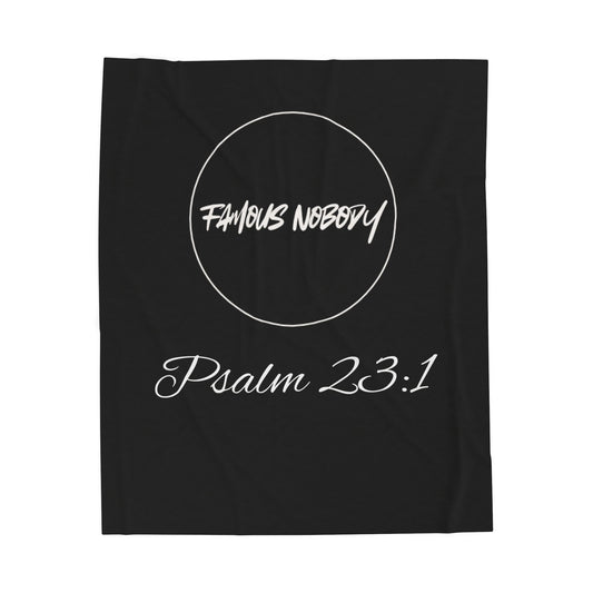 Inspirational Psalm 23:1 Velveteen Plush Blanket - "Famous Nobody"