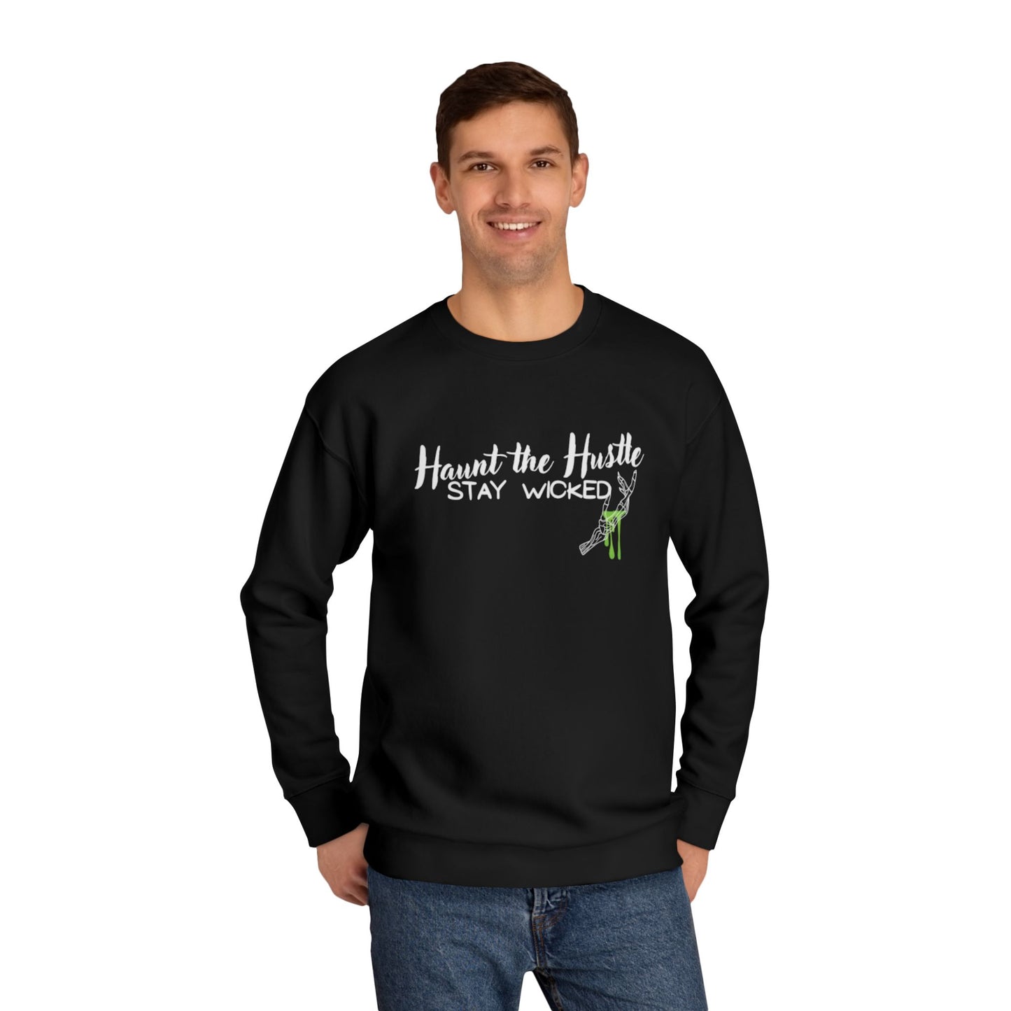 Haunt the Hustle Unisex Sweatshirt | Stay Wicked Crew