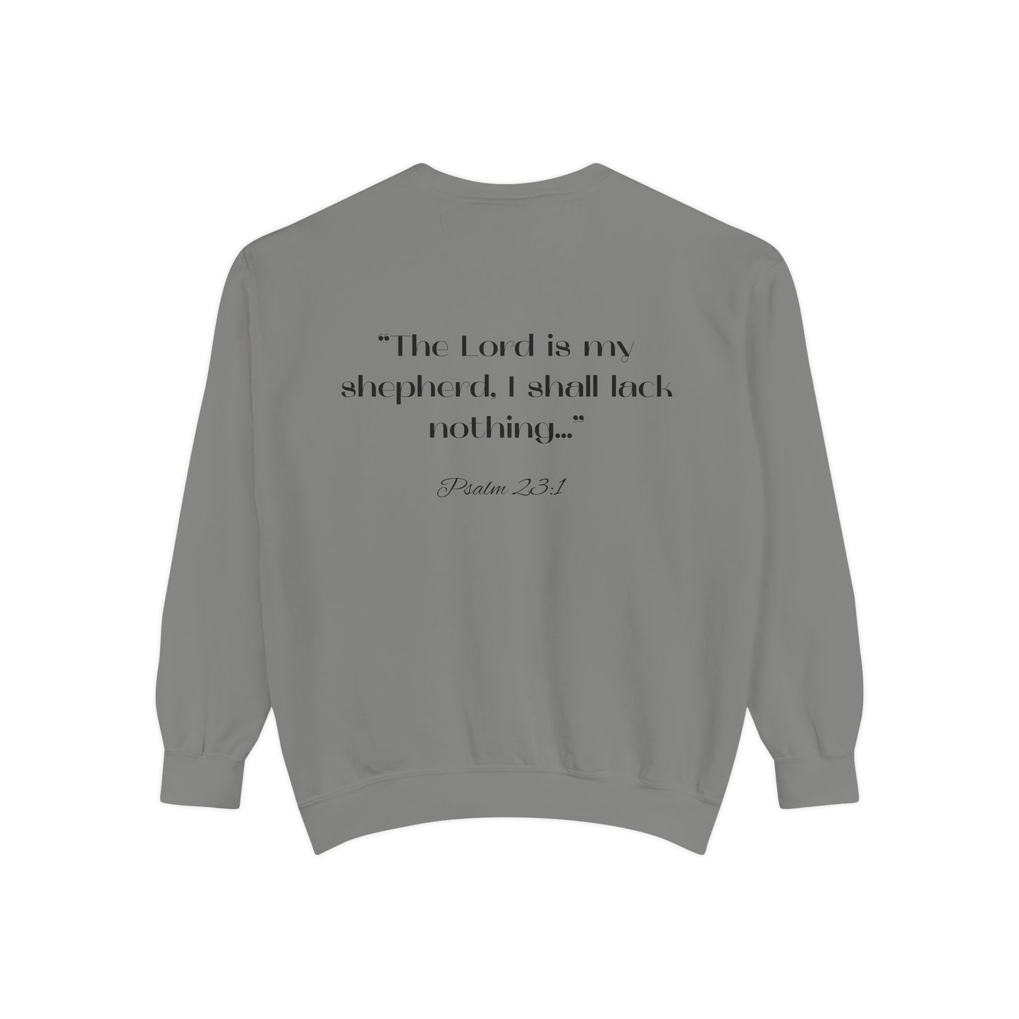 Trendsetter Sweatshirt - Inspirational Design with Psalm 23:1