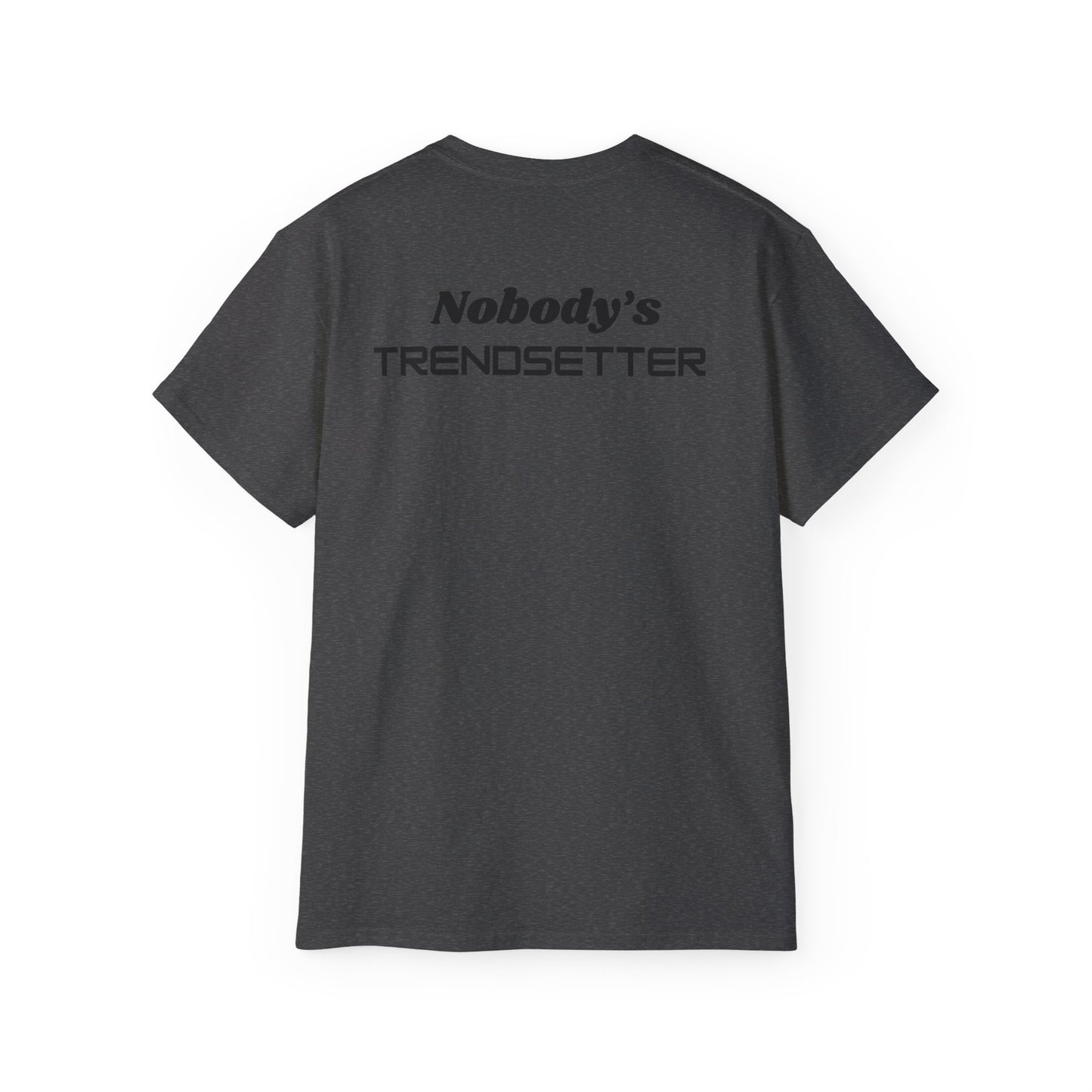 Trendy Men's Cotton Tee - "Nobody's Trendsetter" Statement Shirt